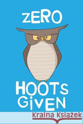 Zero Hoots Given Farfam Designs 9781072567820 Independently Published - książka