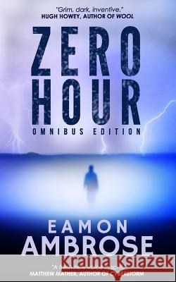 Zero Hour: The Complete Novel Eamon Ambrose 9781540345592 Createspace Independent Publishing Platform - książka