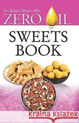 Zero Oil Sweets Book Dr. Bimal Chhajer 9788128802461 Diamond Books - książka