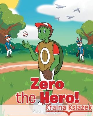 Zero the Hero! Paul Gurgol 9781648013386 Newman Springs Publishing, Inc. - książka