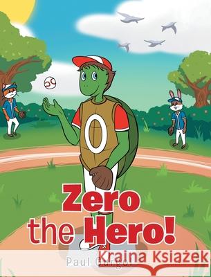 Zero the Hero! Paul Gurgol 9781648014956 Newman Springs Publishing, Inc. - książka