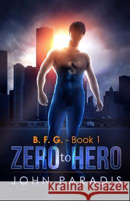 Zero To Hero: B.F.G Tucker, Ilene 9781539796275 Createspace Independent Publishing Platform - książka