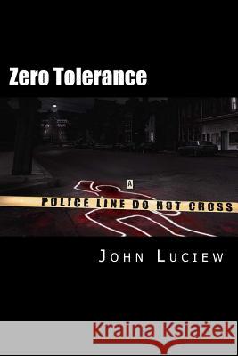 Zero Tolerance John Luciew 9781481274050 Createspace - książka