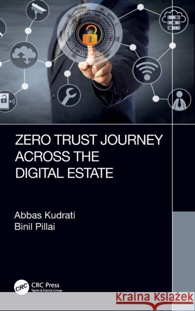 Zero Trust Journey Across the Digital Estate Binil A. Pillai Abbas Kudrati 9781032125480 CRC Press - książka