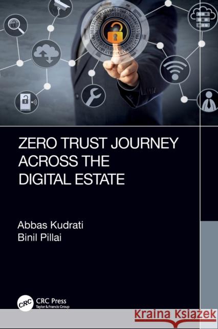 Zero Trust Journey Across the Digital Estate Binil A. Pillai Abbas Kudrati 9781032125497 CRC Press - książka