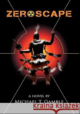 Zeroscape Michael T. Gamble 9780578072678 Michae T. Gamble - książka