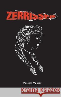 Zerrissen Vanessa Maurer 9783756802159 Books on Demand - książka