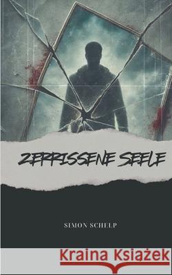 Zerrissene Seele Simon Schelp 9783819279966 Bod - Books on Demand - książka