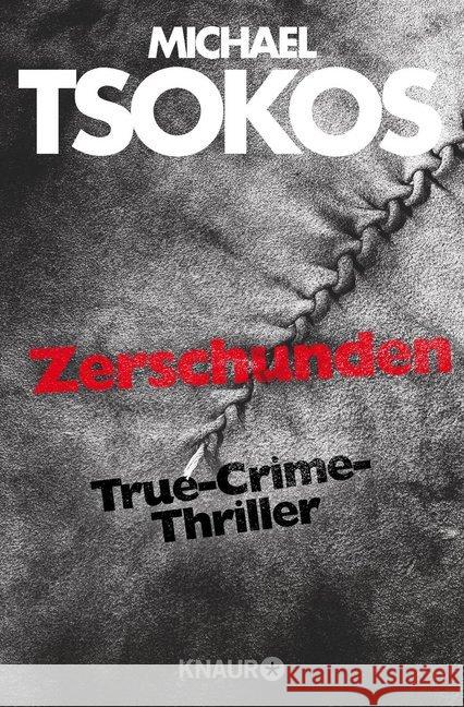 Zerschunden : True-Crime-Thriller Tsokos, Michael; Gößling, Andreas 9783426522219 Droemer/Knaur - książka