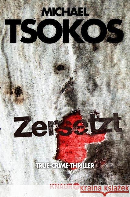 Zersetzt : True-Crime-Thriller Tsokos, Michael; Gößling, Andreas 9783426520055 Droemer/Knaur - książka