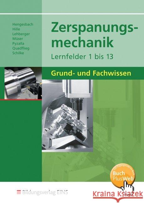 Zerspanungsmechanik, Lernfelder 1 bis 13, Grund- und Fachwissen : BuchPlusWeb, mit Zugangscode im Buch Hengesbach, Klaus Hille, Peter Lehberger, Jürgen 9783427553007 Bildungsverlag E1NS - książka