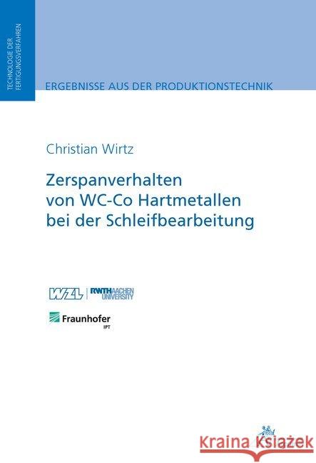 Zerspanverhalten von WC-Co Hartmetallen bei der Schleifbearbeitung Wirtz, Christian 9783863596248 Apprimus Verlag - książka