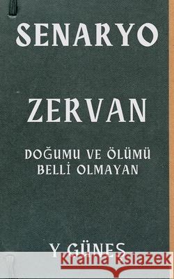 Zervan - Doğumu ve Ölümü Belli Olmayan Yasin Güneş 9798227025524 Yasin Guneş - książka