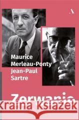 Zerwanie. Humanizm i terror Maurice Merleau-Ponty, Jean-Paul Sartre 9788326836640 Agora - książka