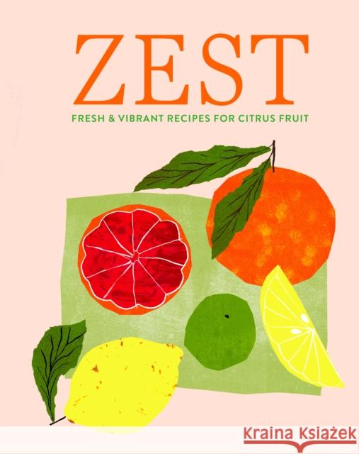 Zest: Fresh & Vibrant Recipes for Citrus Fruit Ryland Peters & (Ryland Peters & Small) Small 9781788796866 Ryland, Peters & Small Ltd - książka