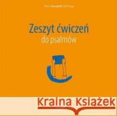 Zeszyt ćwiczeń do psalmów Piotr Kwiatek OFMCap 9788381315531 Edycja Świętego Pawła - książka