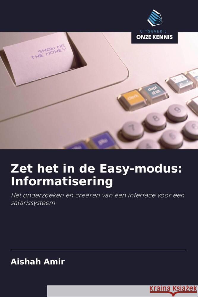 Zet het in de Easy-modus: Informatisering Amir, Aishah 9786203203578 Uitgeverij Onze Kennis - książka