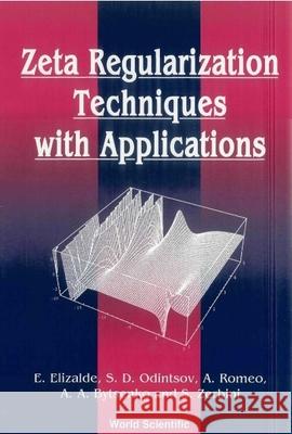 Zeta Regularization Techniques with Applications Bytsenko, Andrei A. 9789810214418 World Scientific Publishing Company - książka
