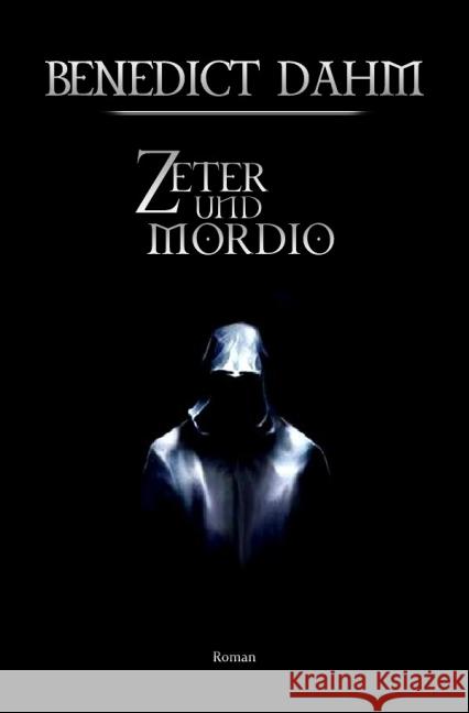 Zeter und Mordio Dahm, Benedict 9783844254983 epubli - książka