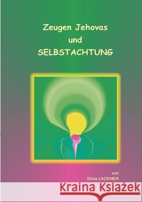 Zeugen Jehovas und Selbstachtung Silvia Lackner 9783752887884 Books on Demand - książka