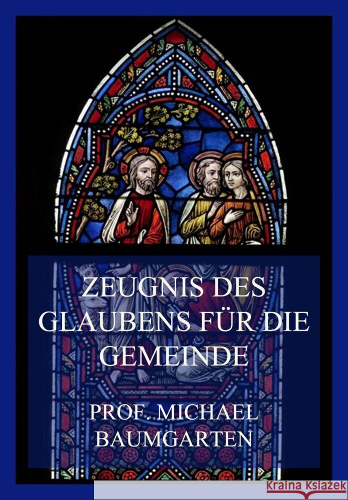 Zeugnis des Glaubens für die Gemeinde Baumgarten, Michael 9783849666057 Jazzybee Verlag - książka