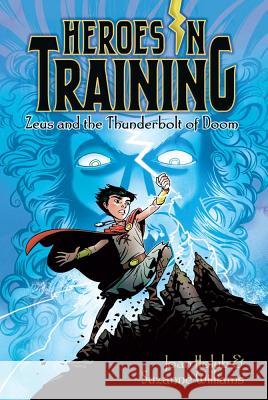 Zeus and the Thunderbolt of Doom Joan Holub Suzanne Williams Craig Phillips 9781442452633 Aladdin Paperbacks - książka