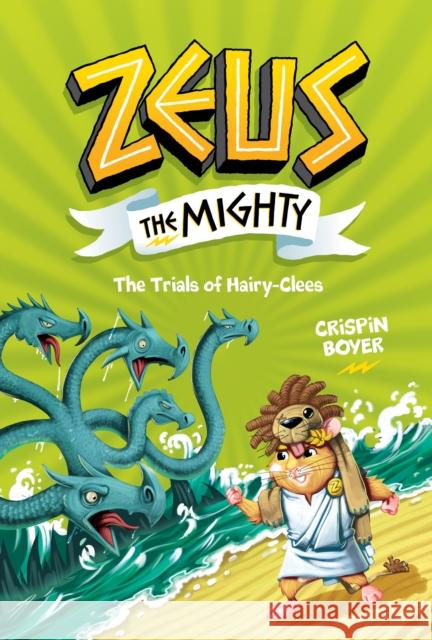 Zeus the Mighty: The Trials of Hairy-Clees (Book 3) Crispin Boyer 9781426338977 Under the Stars - książka