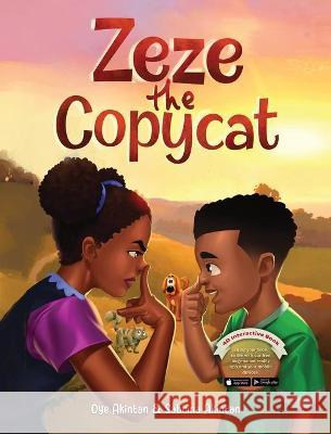 Zeze the Copycat Oye Akintan Sabrina Akintan 9781953560001 Kids Plenty Inc - książka