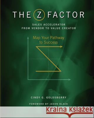 ZFactor Sales Accelerator V2V: From Vendor to Value Creator Black, Jason 9781477698754 Createspace - książka