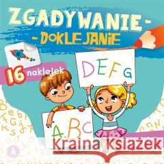 Zgadywanie-doklejanie. Literki Sabina Grabias 9788382073829 Skrzat - książka