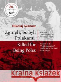 Zginęli, bo byli Polakami Iwanow Nikołaj 9788380622432 Rebis - książka
