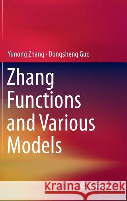 Zhang Functions and Various Models Yunong Zhang Dongsheng Guo 9783662473337 Springer - książka