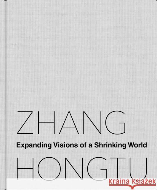 Zhang Hongtu: Expanding Visions of a Shrinking World Luchia Meihua Lee Jerome Silbergeld 9780822360254 Duke University Press - książka