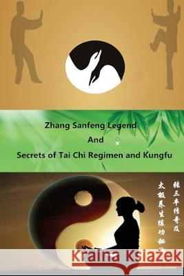 Zhang Sanfeng Legend and Secrets of Tai Chi Regimen and Kungfu Haijun Wei 9781985007901 Createspace Independent Publishing Platform - książka