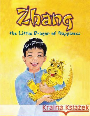 Zhang the Little Dragon of Happiness Sue Carlton Swinson Linda Shaw 9780984093960 J. McNeel Publishing - książka