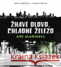 Žhavé olovo, chladné železo Ari Marmell 9788075530394 Triton - książka