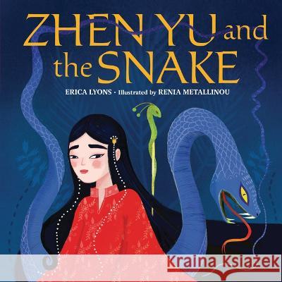 Zhen Yu and the Snake Erica Lyons Renia Metallinou 9781728460253 Kar-Ben Publishing (R) - książka