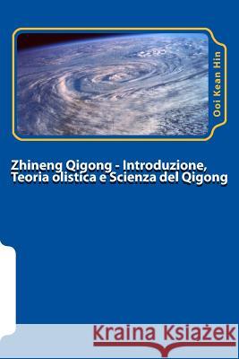 Zhineng Qigong I: Introduzione, teoria olistica e scienza del qigong Testa, Ramon 9781484965375 Createspace - książka