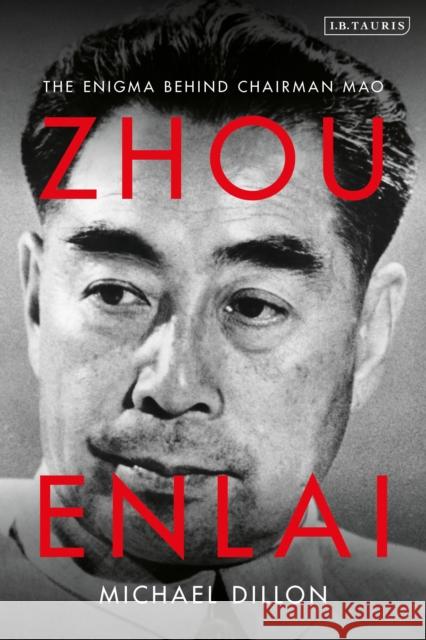 Zhou Enlai: The Enigma Behind Chairman Mao Dillon, Michael 9781784536152 I B TAURIS - książka