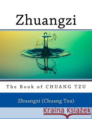 Zhuangzi: The Book of CHUANG TZU Marcel, Nik 9781984140272 Createspace Independent Publishing Platform - książka