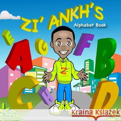 Zi'Ankh's Alphabet Book: Zi'Ankh's Alphabet Book Beebeauti Solomon Zi'ankh Solomon Ausar Kofi Johnson 9781540480026 Createspace Independent Publishing Platform - książka