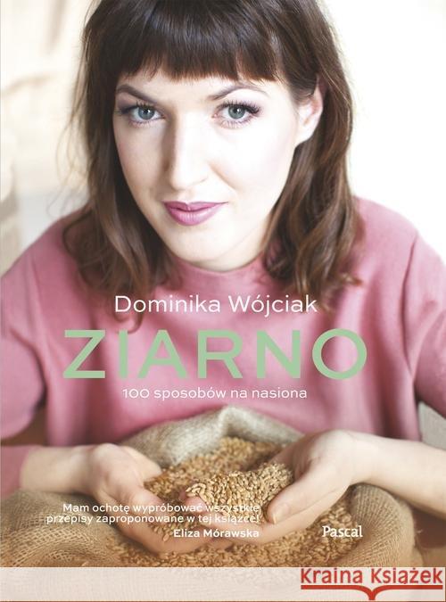 Ziarno Wójciak Dominika 9788376427058 Pascal - książka