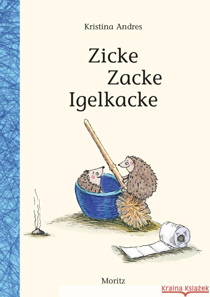 Zicke Zacke Igelkacke Andres, Kristina 9783895654596 Moritz - książka