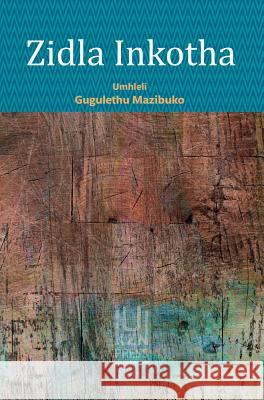 Zidla Inkotha Gugulethu Mazibuko   9781869144005 University of KwaZulu-Natal Press - książka
