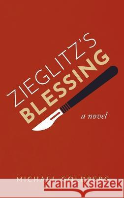 Zieglitz\'s Blessing Michael Goldberg 9781666740073 Cascade Books - książka