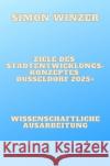Ziele des Standortentwicklungskonzeptes Düsseldorf 2025+ Winzer, Simon 9783757547226 epubli