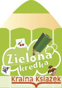 Zielona kredka Chojecka Sylwia 9788374378772 Skrzat - książka