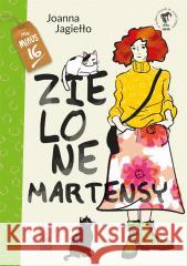 Zielone martensy Joanna Jagiełło, Ilona Gostyńska-Rymkiewicz 9788382082036 Literatura - książka