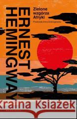 Zielone wzgórza Afryki Ernest Hemingway 9788368367850 Marginesy - książka
