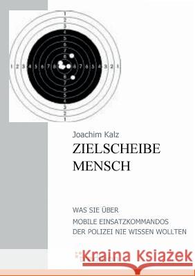 Zielscheibe Mensch Kalz, Joachim 9783868501063 Tredition - książka